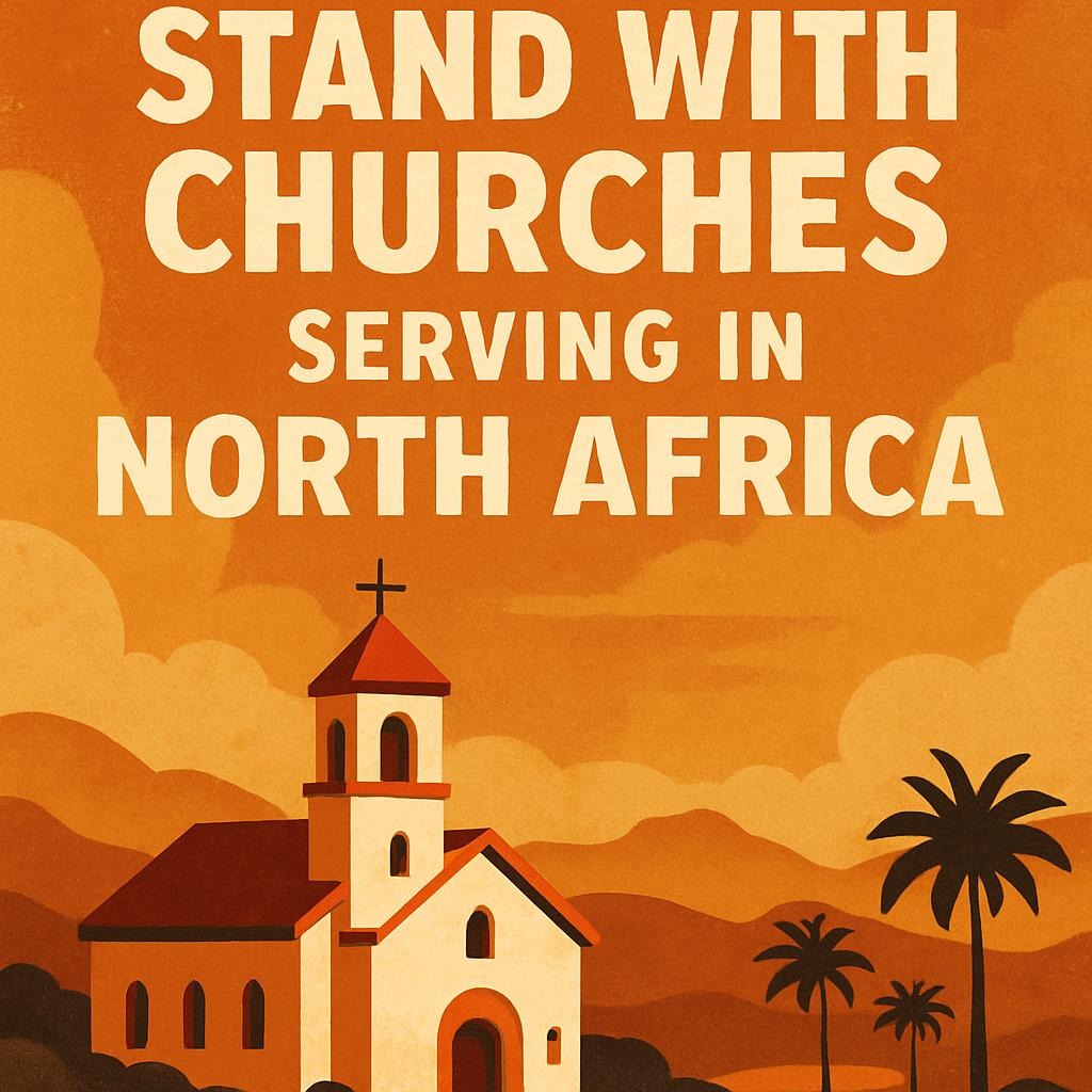 Fuel the Mission: Stand with Churches Serving in North Africa
